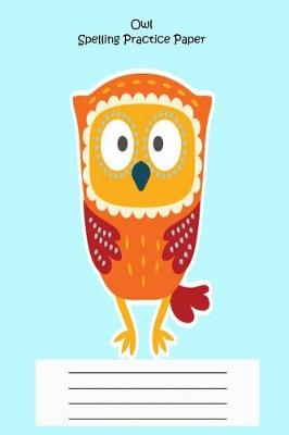 Book cover for Owl Spelling Practice Paper