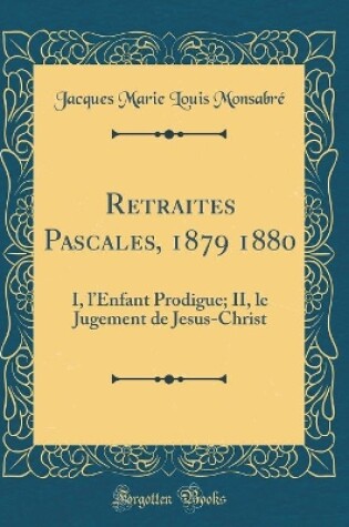 Cover of Retraites Pascales, 1879 1880