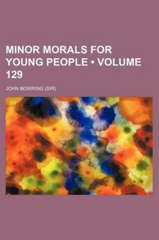 Cover of Minor Morals for Young People (Volume 129)