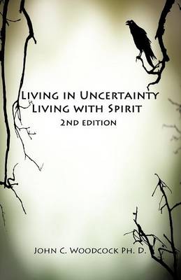 Book cover for Living in Uncertainty, Living with Spirit