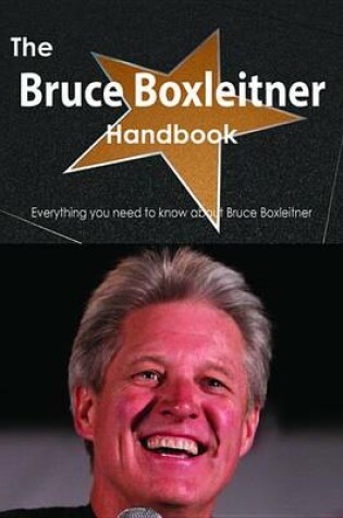 Cover of The Bruce Boxleitner Handbook - Everything You Need to Know about Bruce Boxleitner