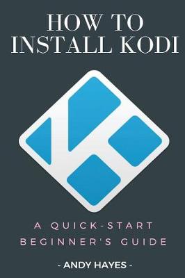 Book cover for How To Install Kodi On Firestick