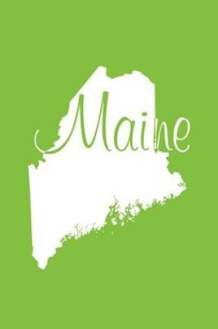 Cover of Maine - Lime Green Lined Notebook with Margins