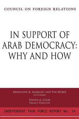Book cover for In Support of Arab Democracy: Why and How