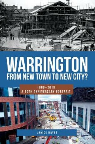 Cover of Warrington: From New Town to New City?