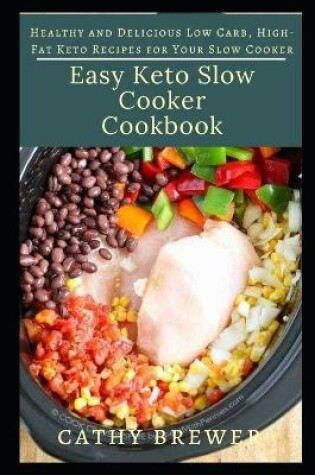Cover of Eаѕу Kеtо Slow Cooker Cookbook