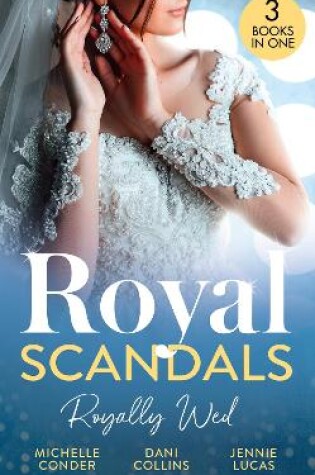 Cover of Royal Scandals: Royally Wed