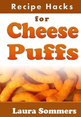 Book cover for Recipe Hacks for Cheese Puffs