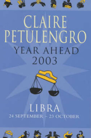 Cover of Claire Petulengro's Year Ahead 2003 - Libra