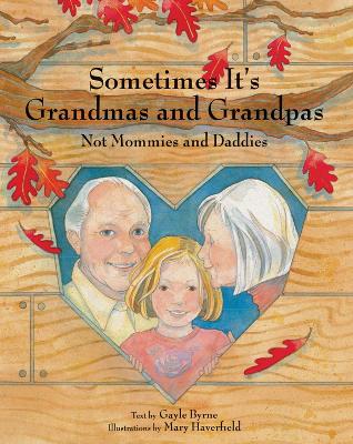 Book cover for Sometimes It's Grandmas and Grandpas