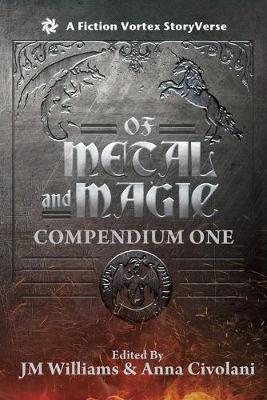 Book cover for Of Metal and Magic, Compendium One
