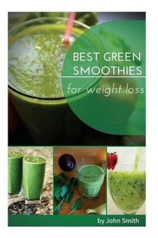 Cover of Best Green Smoothies for Weight Loss