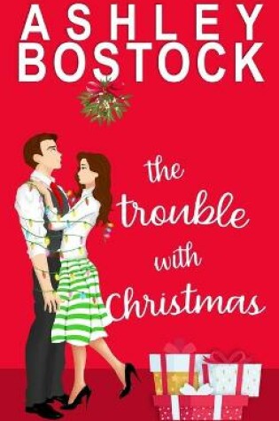 Cover of The Trouble With Christmas