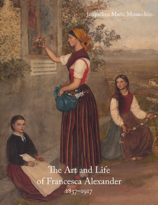 Book cover for The Art and Life of Francesca Alexander