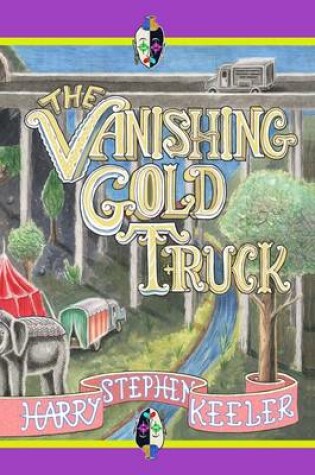 Cover of The Vanishing Gold Truck