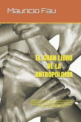 Book cover for El Gran Libro de la Antropología