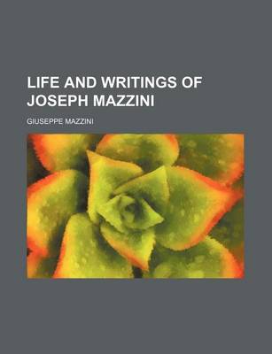 Book cover for Life and Writings of Joseph Mazzini (Volume 6)