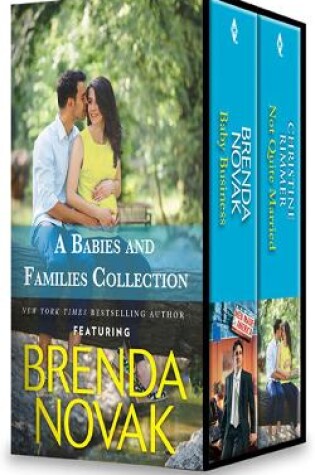 Cover of A Babies And Families Collection/Baby Business/Not Quite Married