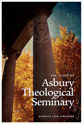 Book cover for The Story of Asbury Theological Seminary