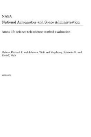 Cover of Ames Life Science Telescience Testbed Evaluation