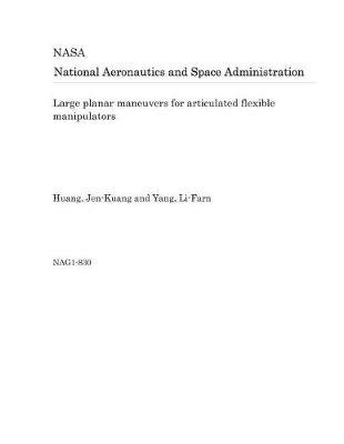 Book cover for Large Planar Maneuvers for Articulated Flexible Manipulators