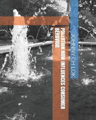 Book cover for Pollution How Influences Consumer Behavior