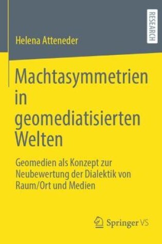 Cover of Machtasymmetrien in geomediatisierten Welten