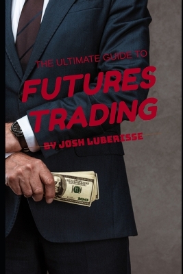 Book cover for The Ultimate Guide to Futures Trading