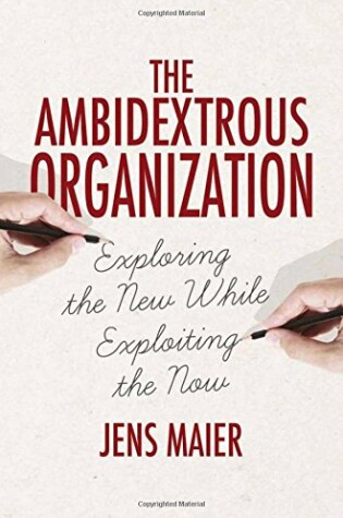 Cover of The Ambidextrous Organization