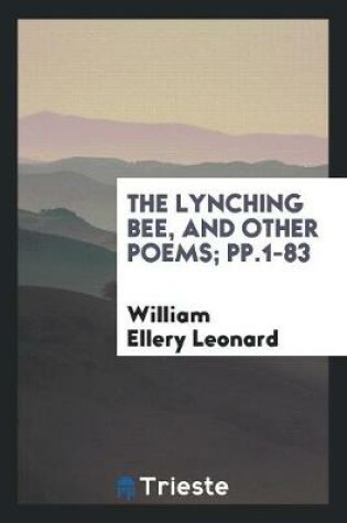 Cover of The Lynching Bee, and Other Poems; Pp.1-83