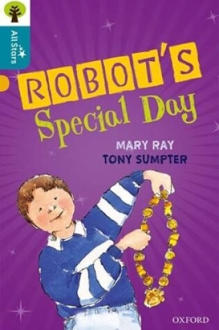 Cover of Oxford Reading Tree All Stars: Oxford Level 9 Robot's Special Day