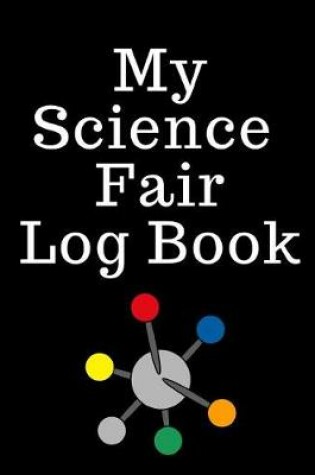 Cover of My Science Fair Log Book