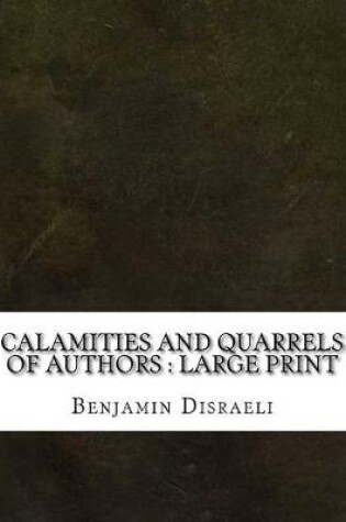 Cover of Calamities and Quarrels of Authors