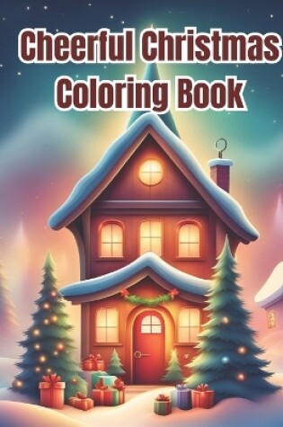 Cover of Cheerful Christmas Coloring Book