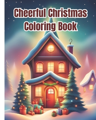 Book cover for Cheerful Christmas Coloring Book