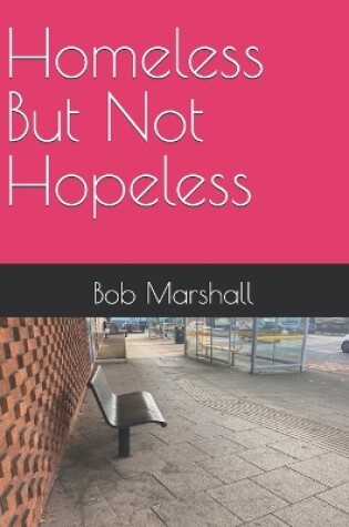 Cover of Homeless but not Hopeless