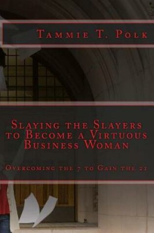 Cover of Slaying the Slayers to Become a Virtuous Business Woman