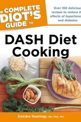 Cover of The Complete Idiot's Guide to DASH Diet Cooking