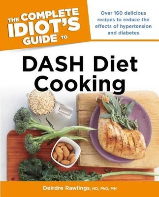 Book cover for The Complete Idiot's Guide to DASH Diet Cooking