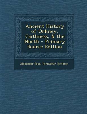 Book cover for Ancient History of Orkney, Caithness, & the North - Primary Source Edition