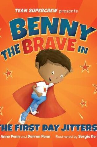 Cover of Benny the Brave in The First Day Jitters (Team Supercrew Series)