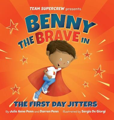 Cover of Benny the Brave in The First Day Jitters (Team Supercrew Series)