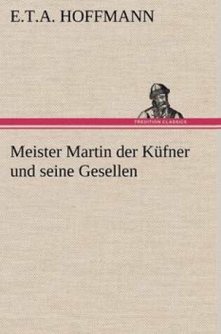 Cover of Meister Martin Der Kufner Und Seine Gesellen