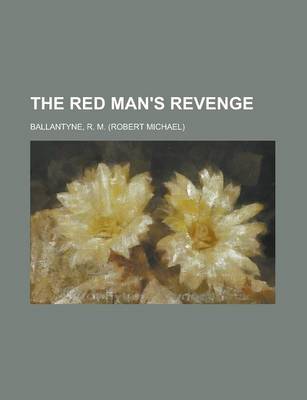 Book cover for The Red Man's Revenge the Red Man's Revenge