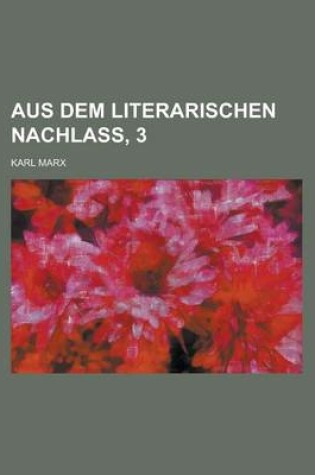 Cover of Aus Dem Literarischen Nachlass, 3