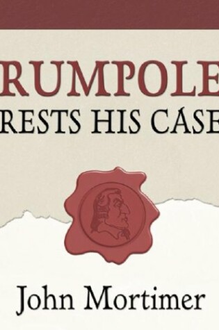 Cover of Rumpole Rests His Case