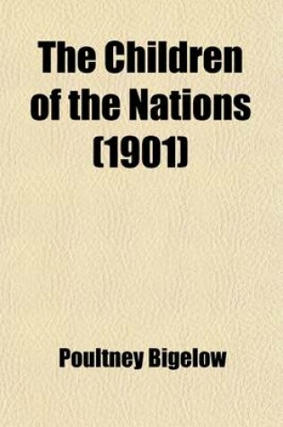 Cover of The Children of the Nations; A Study of Colonization and Its Problems