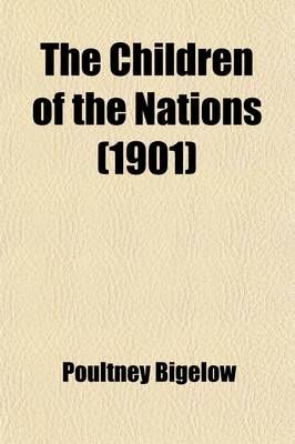 Book cover for The Children of the Nations; A Study of Colonization and Its Problems