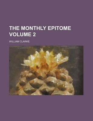 Book cover for The Monthly Epitome Volume 2