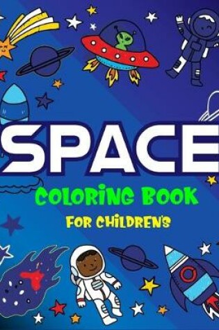 Cover of Space Coloring Book for Children's